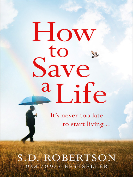 Title details for How to Save a Life by S.D. Robertson - Available